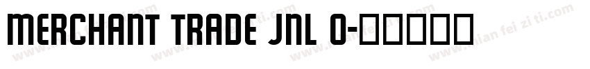 Merchant Trade JNL O字体转换